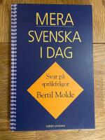 Mera svenska i dag : svar p&aring; spr&aring;kfr&aring;gor