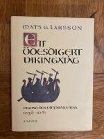 Ett &ouml;desdigert vikingat&aring;g : Ingvar den vittfarnes resa 1036-1041