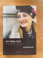 Att f&ouml;da text - en studie i H&eacute;l&egrave;ne Cixous f&ouml;rfattarskap