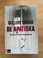De apatiska - om makt, myter och manipulation