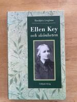 Ellen Key och sk&ouml;nheten : Estetiska och konstpedagogiska utvecklingslinjer i Ellen Keys f&ouml;rfattarskap 1891-1906