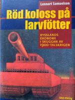 Röd koloss på larvfötter : Rysslands ekonomi i skuggan av 1900-talskrigen