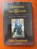 Historien om Weimar : en kultur i Europas mitt