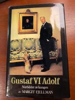 Gustaf VI Adolf : n&auml;rbilder av kungen
