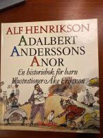 Adalbert Anderssons anor : en historiebok f&ouml;r barn