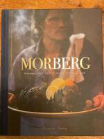 Morberg : scenen, livet och konsten att laga mat