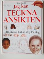 Jag kan teckna ansikten : [titta, skissa, teckna steg f&ouml;r steg]
