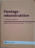 F&ouml;retagsrekonstruktion (e) : i teori och praktik - 2a upplagan