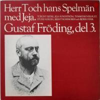 Gustaf Fr&ouml;ding, del 3