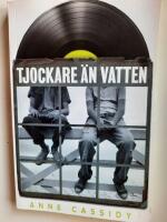 "  Tjockare &auml;n vatten    (uh)