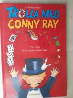 Trolla med Conny Ray : 69 roliga tricks och trollkonster : [samlingsvolym]