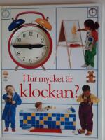 Hur mycket &auml;r klockan?