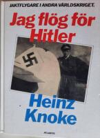 Jag fl&ouml;g f&ouml;r Hitler : [jaktflygare i andra v&auml;rldskriget]
