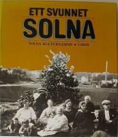 Ett svunnet Solna  &curren;