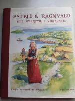 Estrid & Ragnvald : ett &auml;ventyr i vikingatid