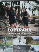 L&ouml;ptr&auml;na : roligare och effektivare