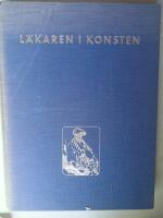 L&auml;karen i konsten - en medicinsk bildatlas med beledsagande konsthistorisk text