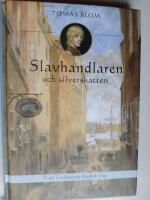 Slavhandlaren och silverskatten : Carl Lindebergs dagbok 1743  (u)