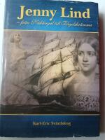 Jenny Lind : fr&aring;n n&auml;ktergal till f&aring;gelskr&auml;mma