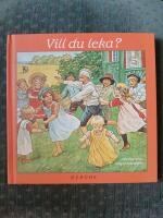 Vill du leka? - Alla slags lekar, s&aring;ng- och danslekar