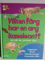 Vilken f&auml;rg har en kameleont ? - en bok om jordens djur