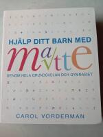 Hj&auml;lp ditt barn med matte genom hela grundskolan och gymnasiet