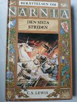 Den sista striden - Berättelsen om Narnia bok 7