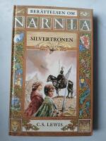 Silvertronen - Berättelsen om Narnia bok 6