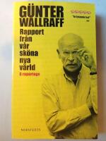" Rapport fr&aring;n v&aring;r sk&ouml;na nya v&auml;rld - 8 reportage