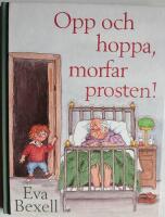 Opp och hoppa morfar prosten!