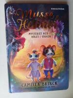 Musse & Helium. Mysteriet med h&aring;let i v&auml;ggen