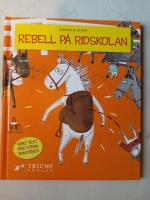 Rebell p&aring; ridskolan