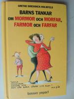 Barns tankar om mormor och morfar, farmor och farfar