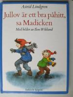 Jullov &auml;r ett bra p&aring;hitt, sa Madicken