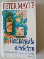 Den perfekta omeletten - [en kulinarisk resa genom Frankrike]