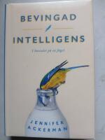 Bevingad intelligens : I huvudet p&aring; en f&aring;gel