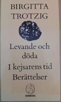 " Levande och d&ouml;da : I kejsarens tid ; Ber&auml;ttelser  (p)