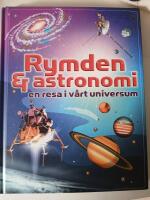 Rymden & astronomi : En resa i v&aring;rt universum