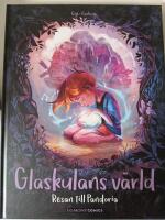 Glaskulans v&auml;rld  - Resan till Pandoria