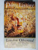 London observed : Stories and sketches