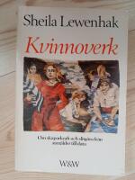 Kvinnoverk - om skaparkraft och slitg&ouml;ra fr&aring;n sten&aring;lder till data