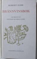 Br&auml;nnvinsbok - om br&auml;nnvin och dess krydds&auml;ttning  &curren;