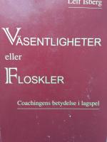 V&auml;sentligheter eller floskler - coachningens betydelse i lagspel