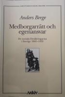 Medborgarr&auml;tt och egenansvar : de Sociala F&ouml;rs&auml;kringarna i Sverige 1901-35