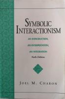 Symbolic interactionism : an introduction, an interpretation, an integration