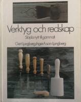 Verktyg och redskap : sl&ouml;jda nytt till gammalt