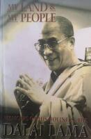 My land & my people : The memoirs of his holiness, the Dalai Lama of Tibet