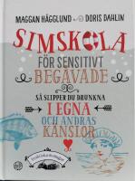 Simskola f&ouml;r sensitivt beg&aring;vade : s&aring; slipper du drunkna i egna och andras k&auml;nslor