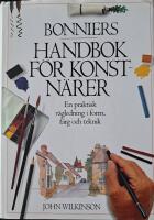 Bonniers handbok f&ouml;r konstn&auml;rer : en praktisk v&auml;gledning i form, f&auml;rg och teknik