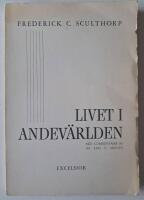 Livet i andev&auml;rlden : en redog&ouml;relse f&ouml;r personliga erfarenheter under medveten astral projektion 